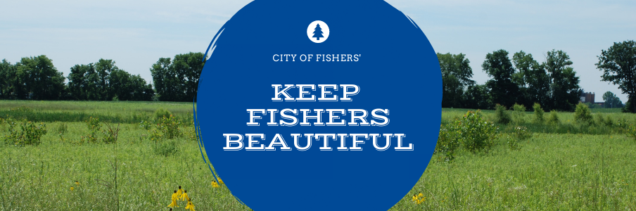 city of fishers keep fishers beautiful