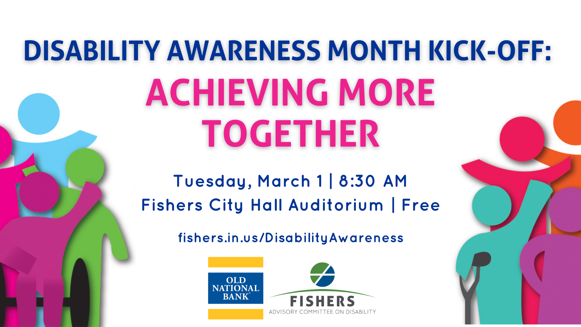 disability awareness month achieving more together tuesday march 1 8:30 am fishers city hall auditorium free fishers.in.us/disabilityawareness