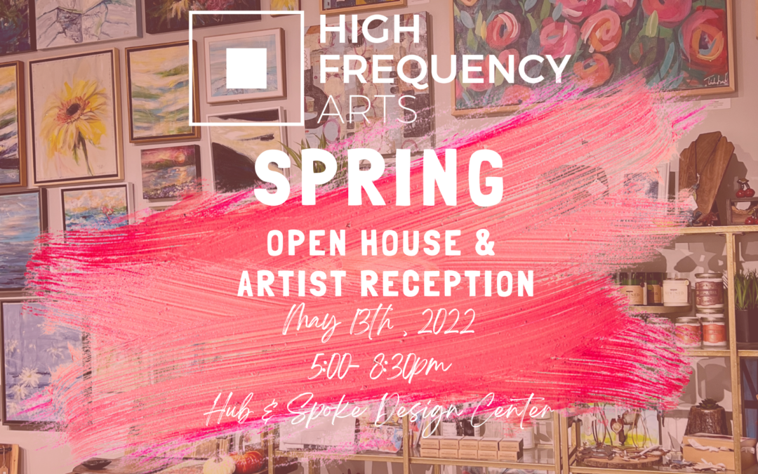 Spring Open House & Artist Reception