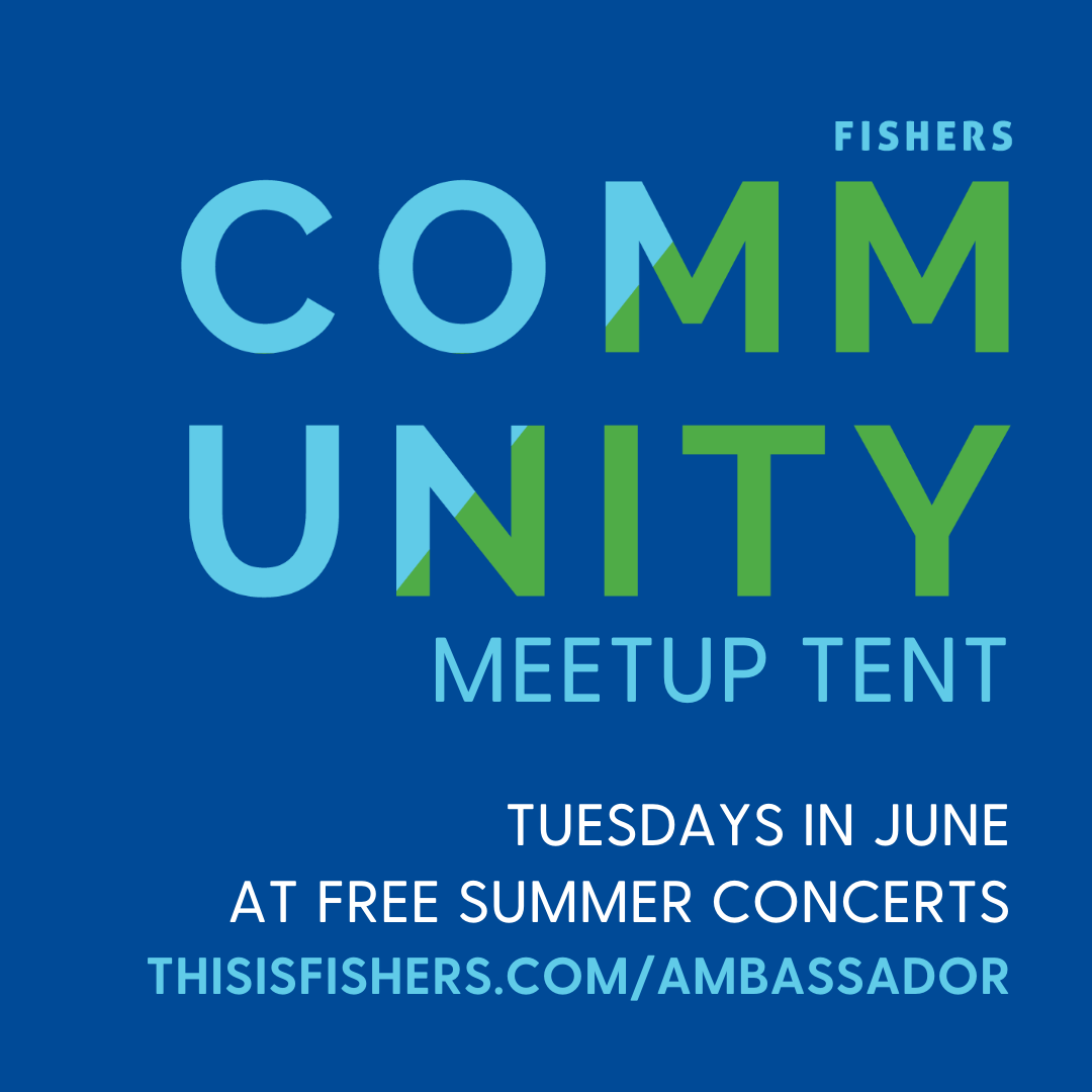 community meetup tent | tuesdays in June at free summer concerts | thisisfishers.com/ambassador