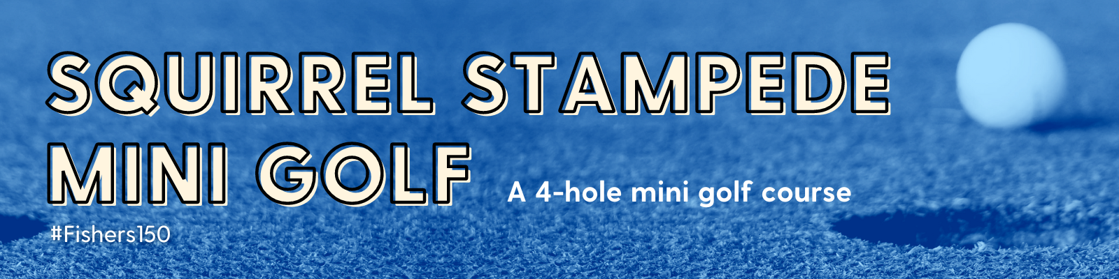 Squirrel Stampede Mini Golf A 4-hole mini golf course