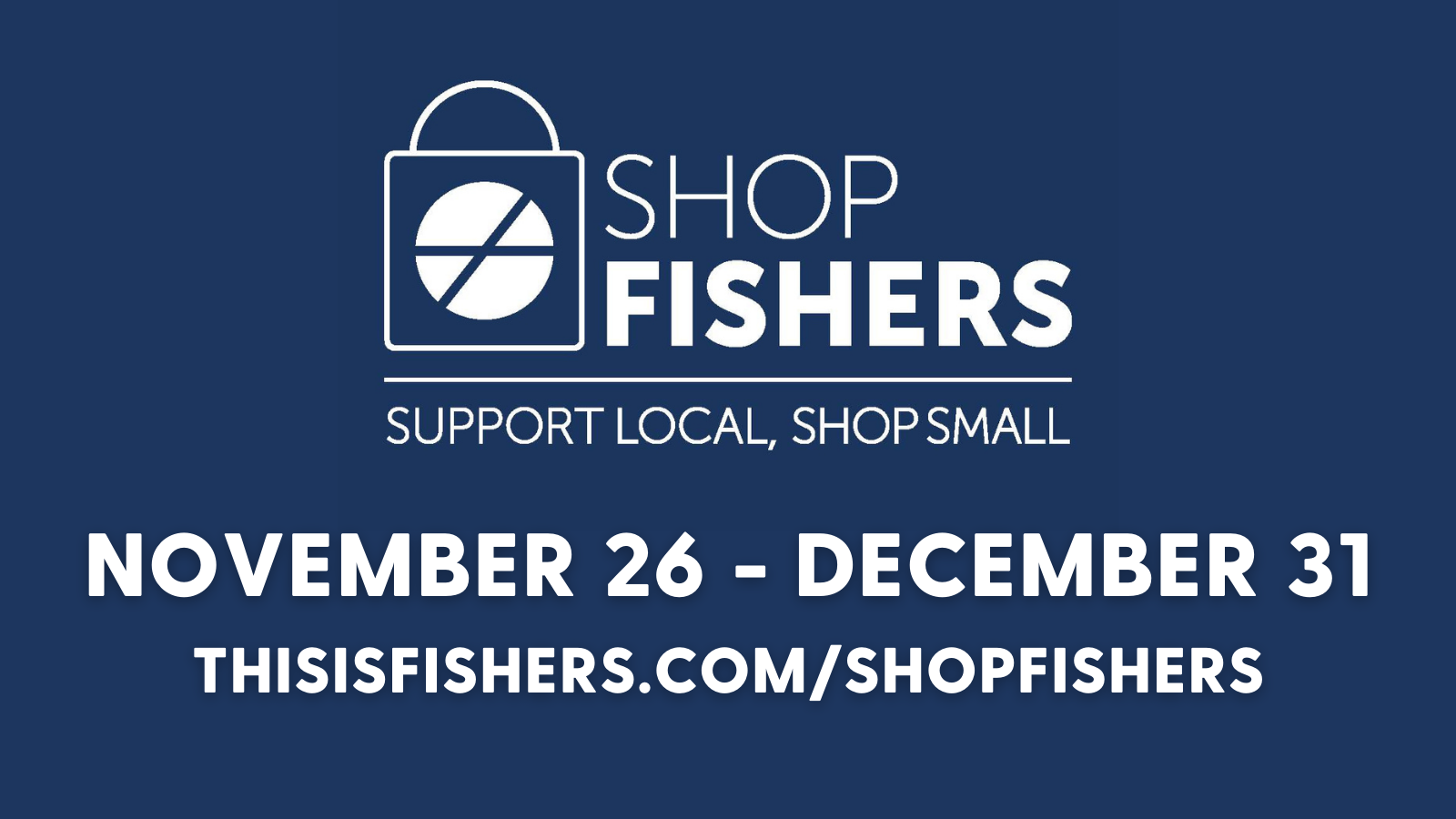 shop fishers shop local, shop small november 26 - december 31