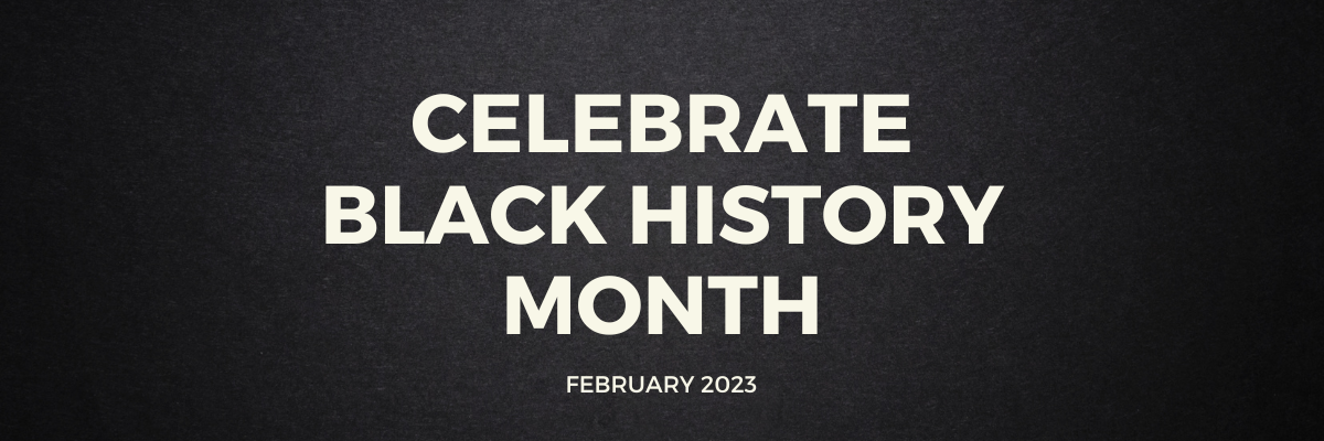 celebrate black history month february 2023