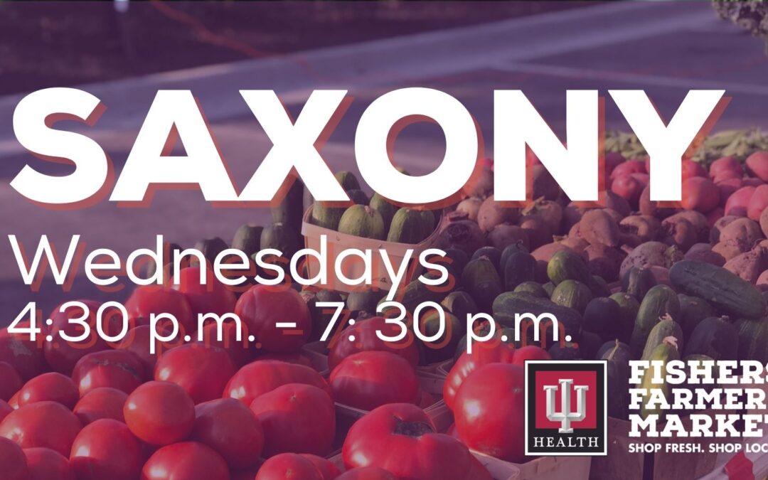 Fishers Farmers Market at Saxony presented by IU Health