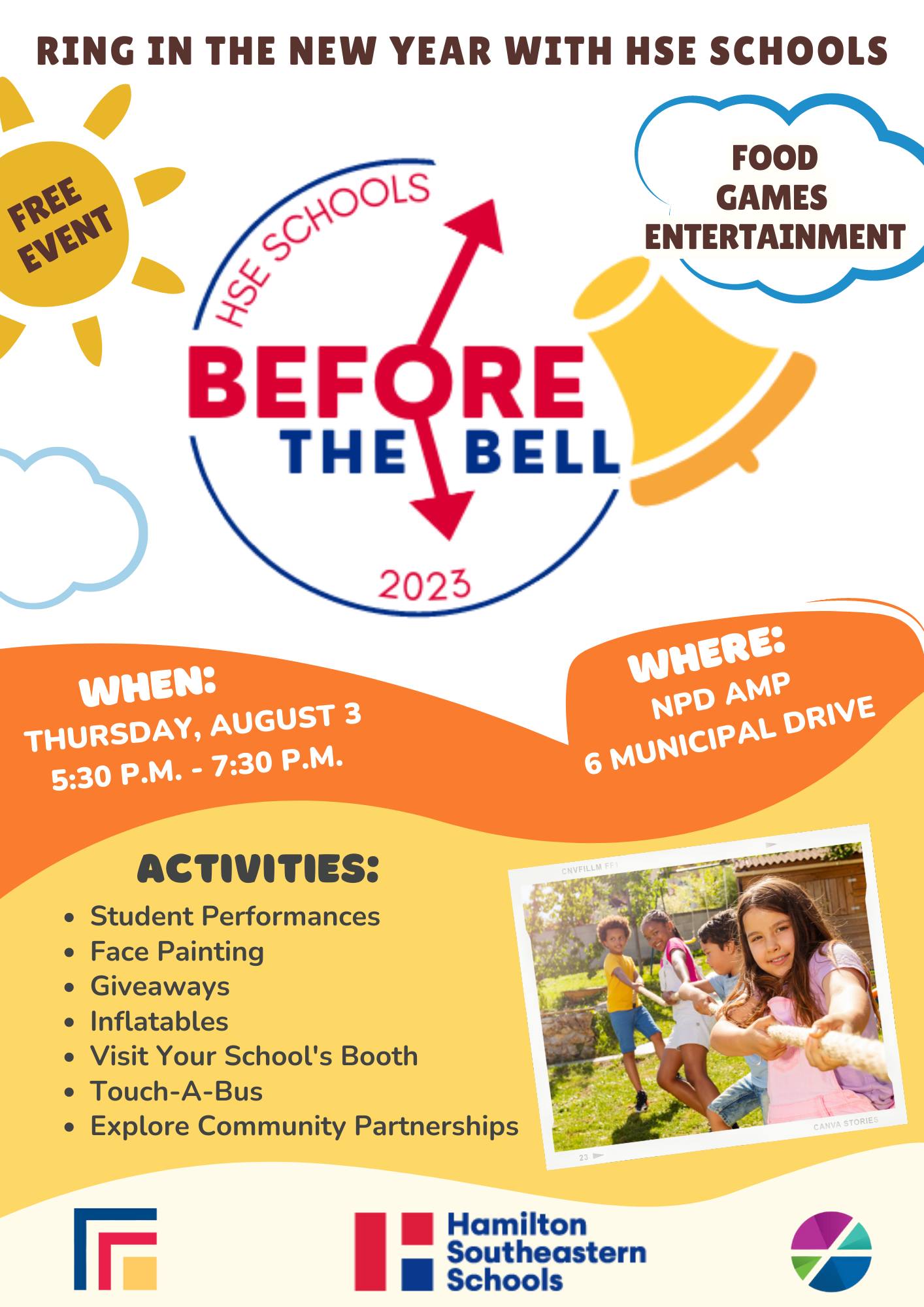 Ring in the New Year with HSE Schools. Free Event. HSE Schools Before the Bell 2023. Food, games, entertainment. When: Thursday, August 3 5:30 p.m. - 7:30 p.m. Where: NPD AMP 6 Municipal Drive Activities: Student performances, face painting, giveaways, inflatables, visit your school's booth, touch-a-bus, explore community partnerships.